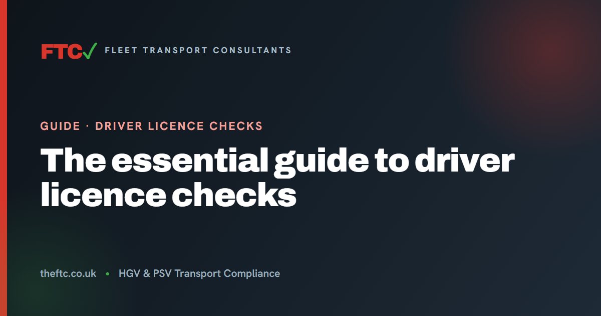 The Essential Guide to Driver Licence Checks | FTC